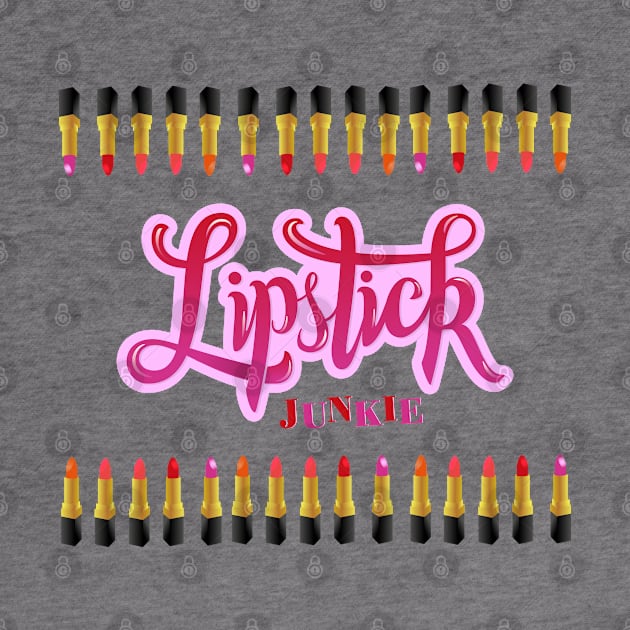 Lipstick Junkie by CalliLetters